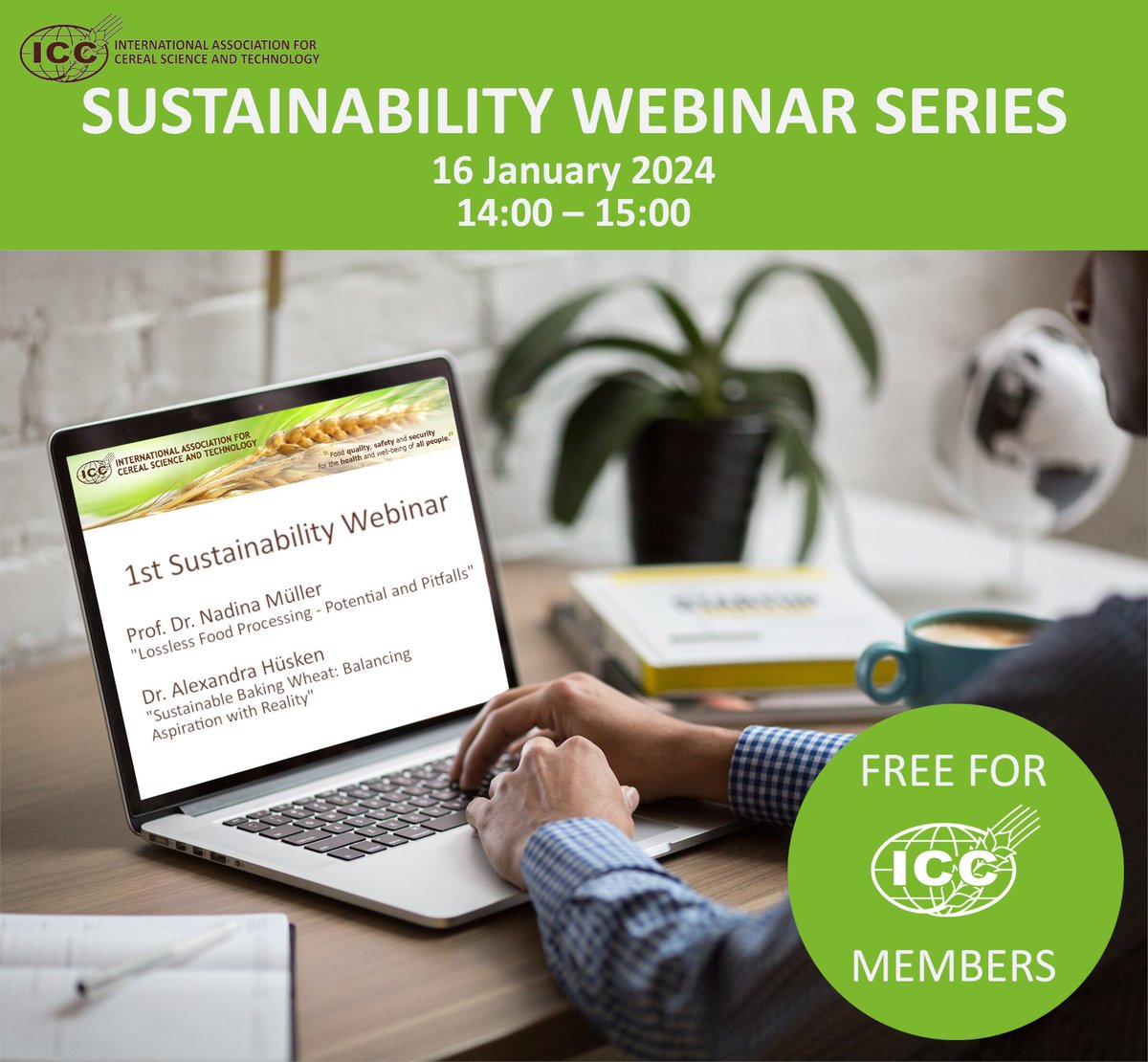 🌾✨ New Date: 1st ICC Sustainability Webinar ✨🌍

🗓️ New Date: January 16, 2024
🕒 Time: 14:00 - 15:00 CET
💻 Register Now: bit.ly/ICC-SWeb

📣 ICC Members can participate for free! 🌾👨‍🔬🎓

#ICCCereals #SustainabilityWebinar #CerealScience #FoodTech #FoodSustainability