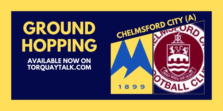 TORQUAYTALK's tweet photo. TT GROUNDHOPPING - Chelmsford (a) by @Byehorse #tufc
https://t.co/lKyxxzv2Gt https://t.co/0fLMX56fnY