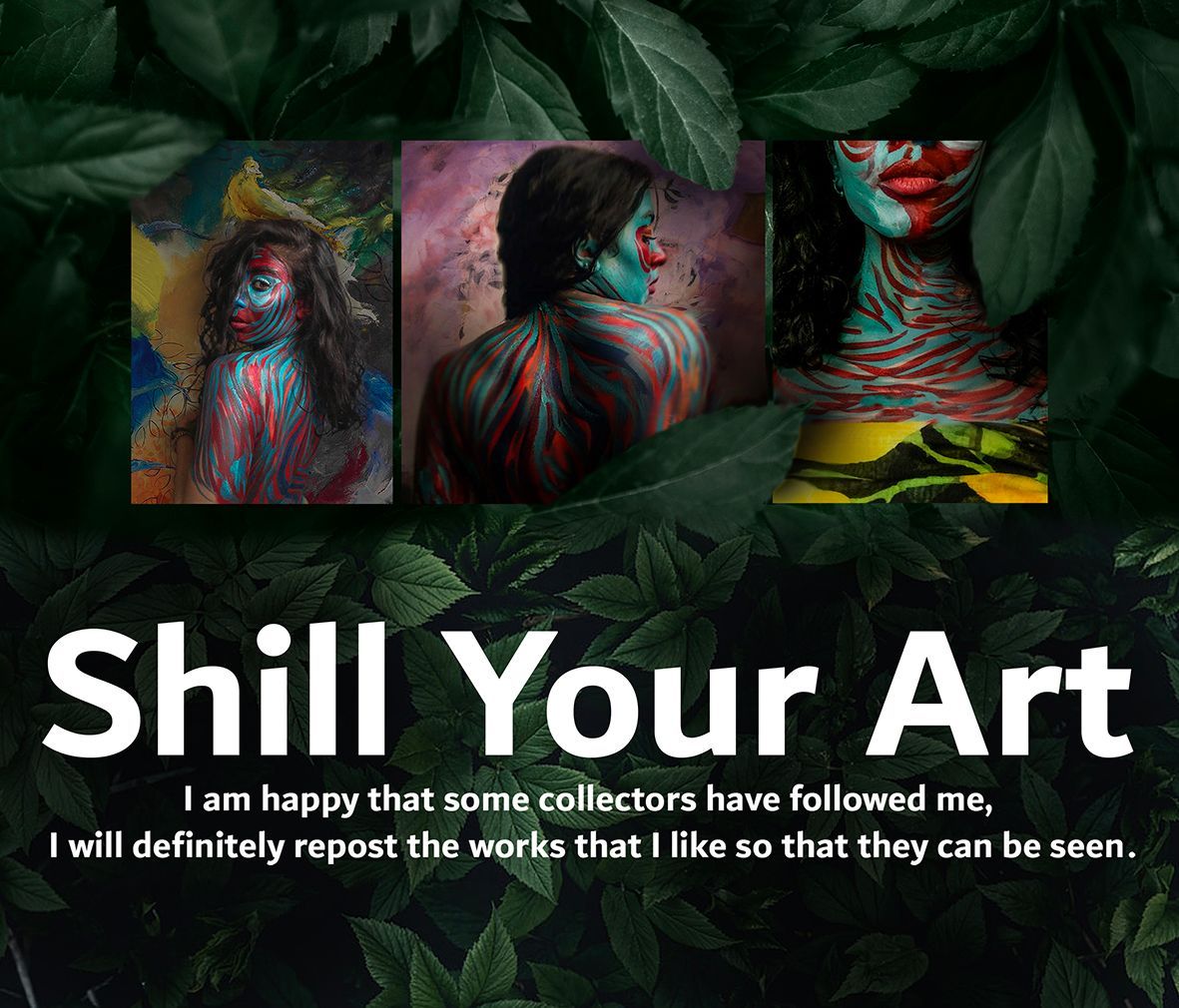 Drop and Shill your artwork 🌿
I am happy that some collectors have followed me, I will definitely repost the works that I like so that they can be seen.
 
 Follow ▫️ Like ▫️ Repost

#NFT_Shill #NFTshill
#ETH  #tezosNFT #maticNFT #SolanaNFT #CardanoNFT