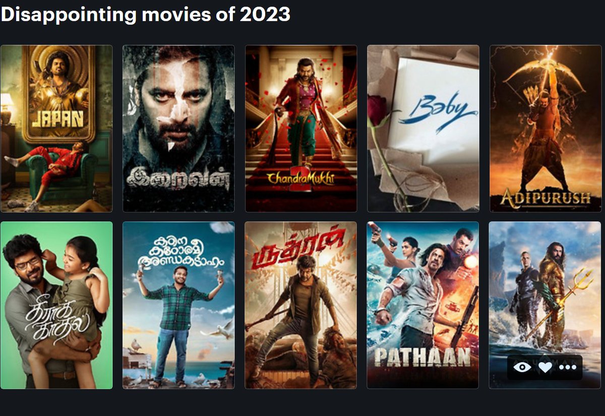 Disappointing movies of 2023 for me

#Japan 
#Iraivan 
#Chandramukhi2 
#Baby 
#Adipurush 
#TheeraKaadhal 
#KadinaKadorameeAndakadaham
#Rudhran 
#Pathaan
#AquamanAndTheLostKingdom