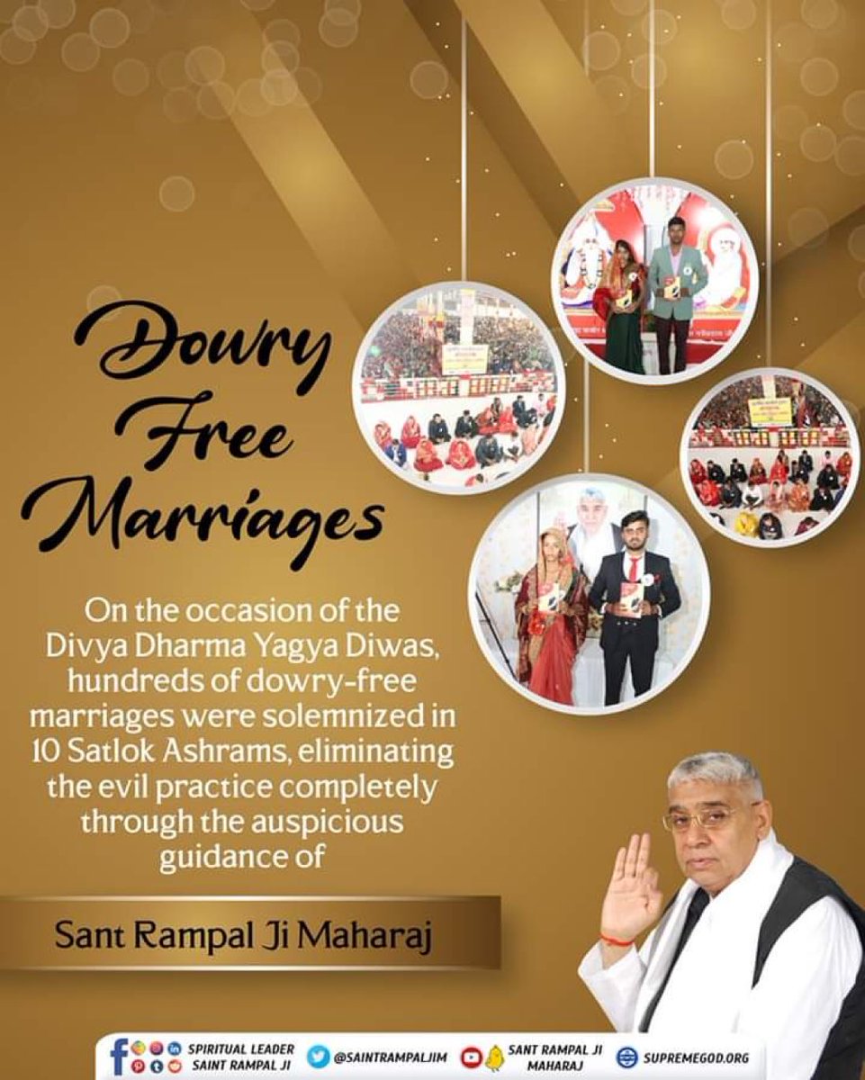 On the occasion of the Divya Dharma Yagya Diwas, hundreds of dowry-free marriages were solemnized in 10 Satlok Ashrams, eliminating the evil practice completely through the auspicious guidance of Sant Rampal Ji Maharaj
#Marriage_In_17Minutes
Dowry Free India