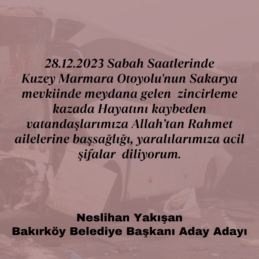 28.12.2023 Sabah Saatlerinde 
Kuzey Marmara Otoyolu'nun Sakarya mevkiinde meydana gelen  zincirleme kazada Hayatını kaybeden vatandaşlarımıza Allah’tan Rahmet ailelerine başsağlığı, yaralılarımıza acil şifalar  diliyorum.

#Kaza