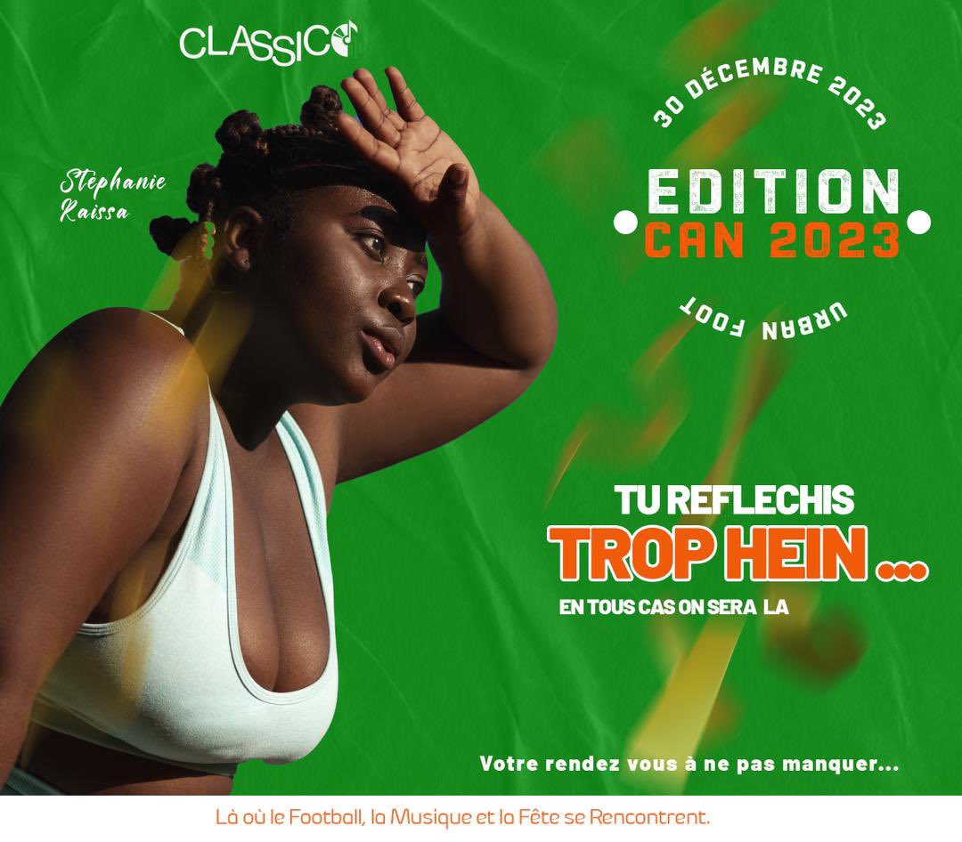 Classico225's tweet photo. Tu réfléchis trop hein, en tout cas Stephanie Raissa sera  au #Classico225 

Et toi? 

Rendez-vous le 30 décembre 2023 à URBAN à 9h00
On te parle d’une édition spéciale. 
#Classico225 https://t.co/JfpQXwyMGp