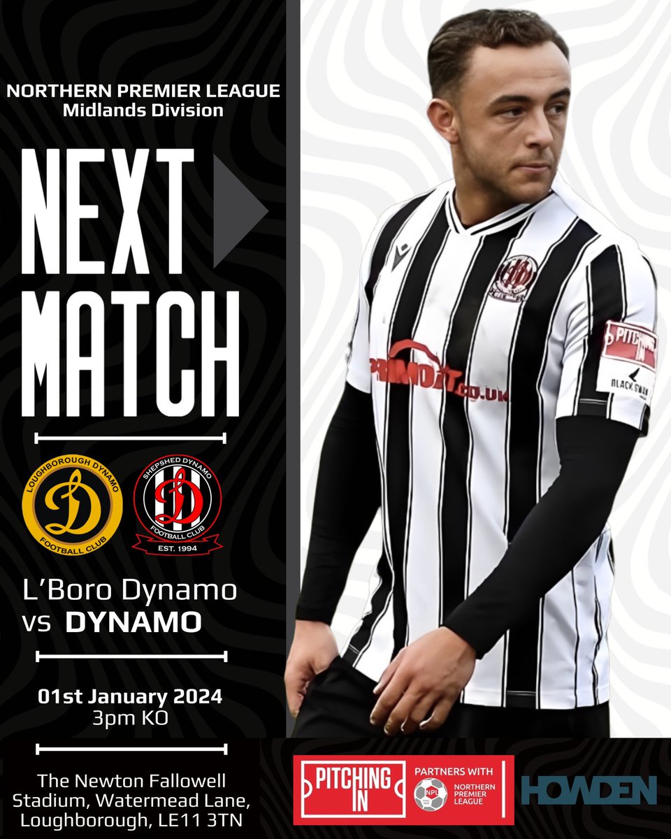 Shepshed Dynamo FC (@shepsheddynamo) on Twitter photo NEXT UP! - On the 🛣️
We enter the new year with another Local Derby, this time travelling to Loughborough Dynamo
🔢 GAMEDAY 21
🆚 <a href="/lborodynamofc/">Loughborough Dynamo FC</a>
🏆 <a href="/NorthernPremLge/">The Pitching In Northern Premier League</a>
🏟️ Newton Fallowell Stadium
🚗 LE11 3TN
📅 🕜 01/01/24 - 15.00 NEXT UP! - On the 🛣️
We enter the new year with another Local Derby, this time travelling to Loughborough Dynamo
🔢 GAMEDAY 21
🆚 <a href="/lborodynamofc/">Loughborough Dynamo FC</a>
🏆 <a href="/NorthernPremLge/">The Pitching In Northern Premier League</a>
🏟️ Newton Fallowell Stadium
🚗 LE11 3TN
📅 🕜 01/01/24 - 15.00