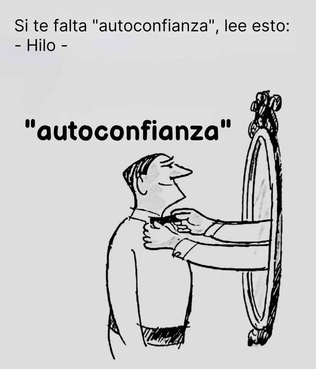 La confianza en uno mismo es una cualidad importante para dirigir un negocio. Si te falta 'autoconfianza', lee esto: - Hilo -