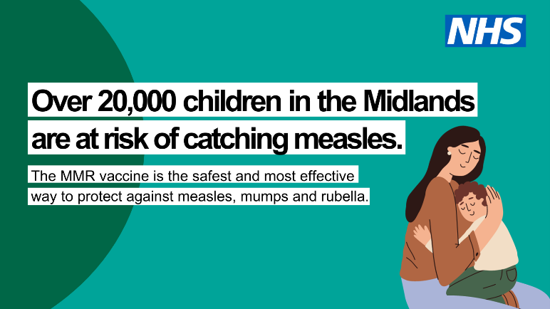 Measles cases are rising in England. The MMR vaccine is the safest and most effective way to protect against measles, mumps and rubella. For more information visit nhs.uk/mmr