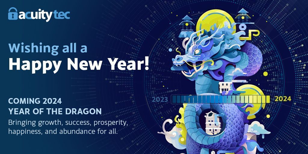 Coming #2024 - the #YearOfTheDragon - bringing growth, success, prosperity, happiness and abundance for all. Thank you all for your continued engagement and loyalty to foster our news and #businessgrowth. From everyone @acuitytec wishing you all a very happy #NewYears!