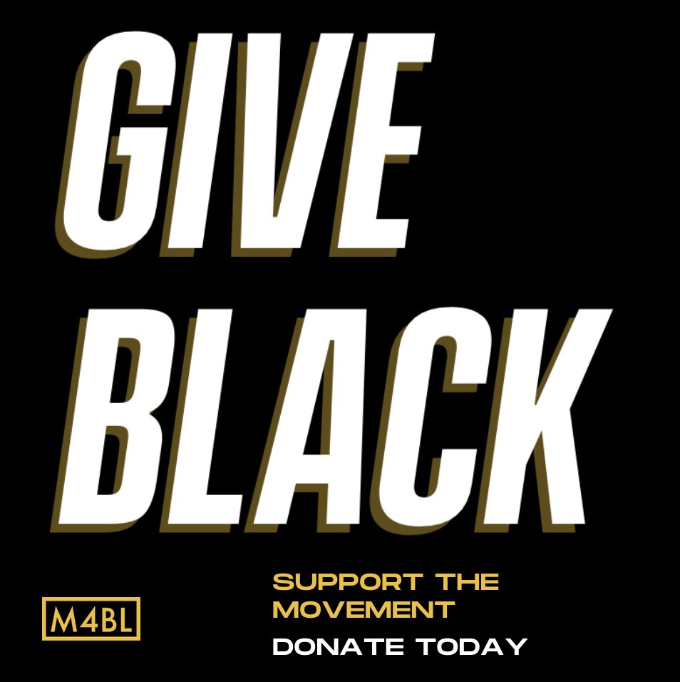 This year to support our communities, we encourage you to 𝗚𝗜𝗩𝗘 𝗕𝗟𝗔𝗖𝗞 at m4bl.link/donate! Everything you do to stand with our movement matters. We couldn’t do it without you. Thank you for supporting M4BL