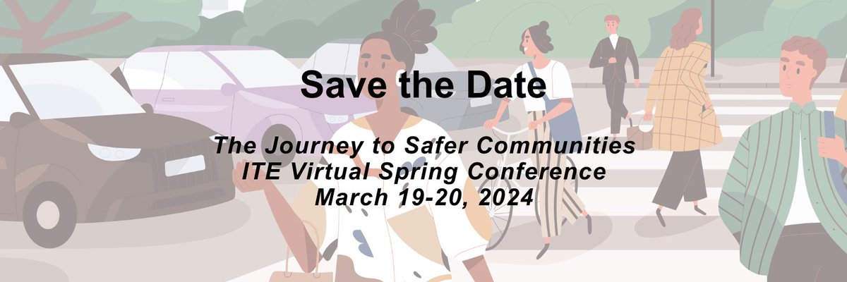 Save the date for ITE's Virtual Spring Conference, March 19-20, focusing on The Journey to Safer Communities. Learn more: itespringconference.org