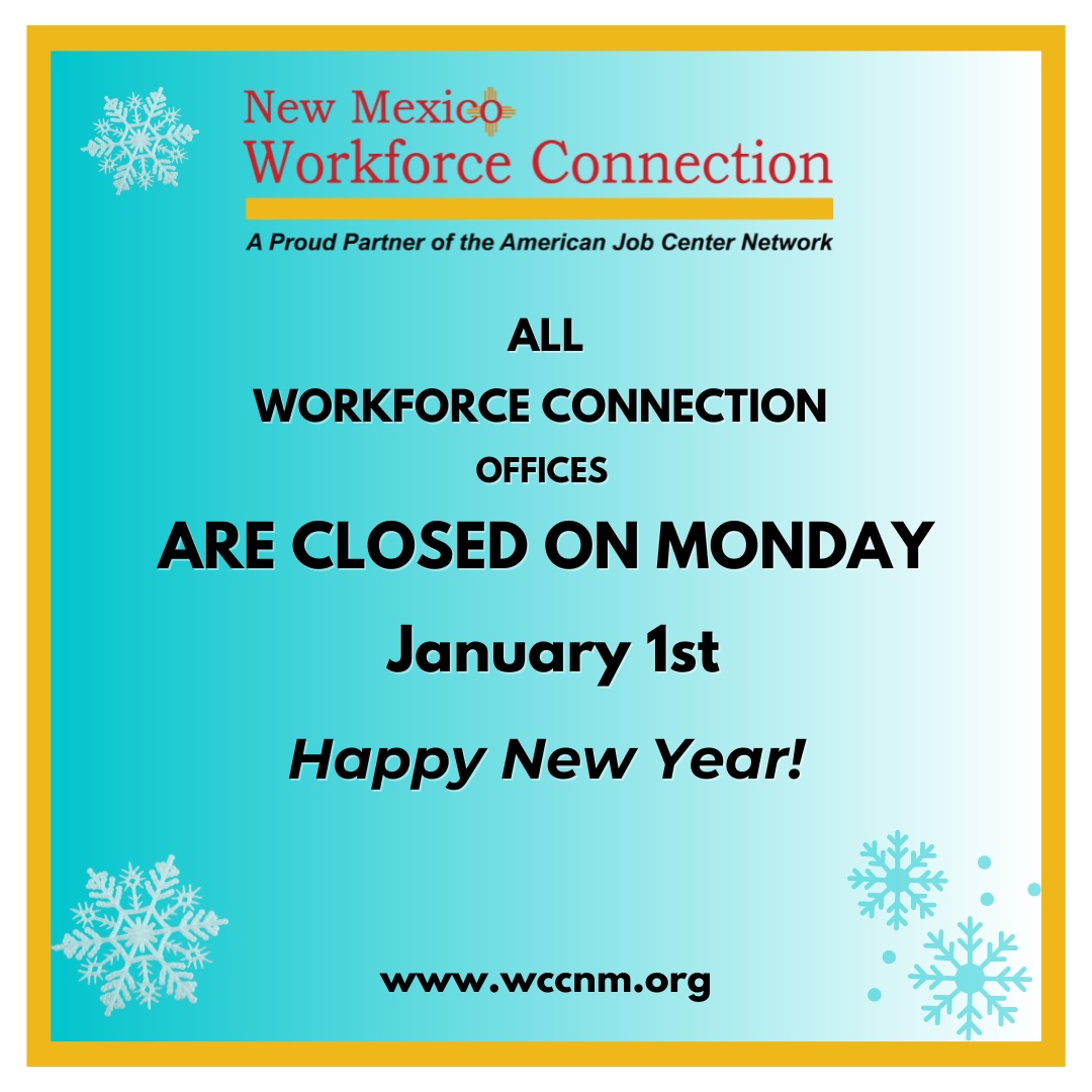 NMWorkforce's tweet image. All Workforce Connection offices are closed on Monday, January 1st for New Year's Day. Enjoy the holiday!

#nmworkforceconnection #wccnm #nmcentralregion @nmdws #happynewyear