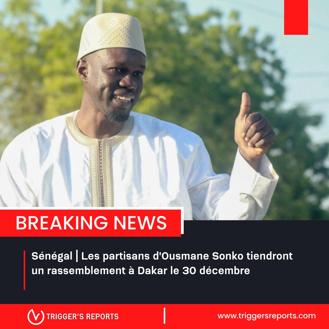 Triggersreports's tweet photo. Senegal | Supporters of Ousmane Sonko to hold rally in Dakar on 30 December

https://t.co/OroDepedjx https://t.co/W0d0Q2Yt4G