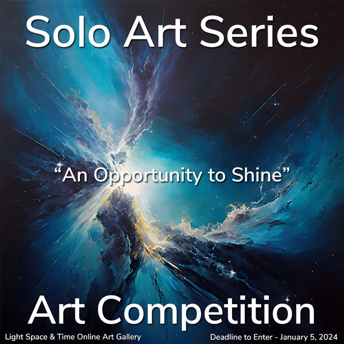 Final Days to Enter - Don't Miss the Deadline for the 26th 'Solo Art Exhibition Series' Online Art Competition Jan. 5, 2024. buff.ly/3H11Z1U 

#lightspacetime  #abstract #abstractart   #soloart #soloartseries #soloartists #soloartcompetition #soloartcontest