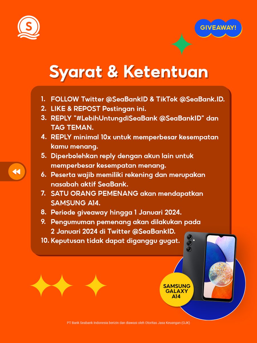 SeaBankID's tweet photo. 📣GIVEAWAY HADIAH BARU: SAMSUNG GALAXY A14📣
FOLLOW, RT &amp; REPLY!

Dicari calon pemenang dengan kriteria🕵️: 
1. FOLLOW Twitter @SEABANKID &amp; TikTok https://t.co/Spr0Z6syMR 
2. LIKE &amp; RT Tweet ini &amp;
3. REPLY "#LebihUntungdiSeaBank @SEABANKID" minimal 10x !

Semoga beruntung~ 🥰 https://t.co/MRypuhHewQ