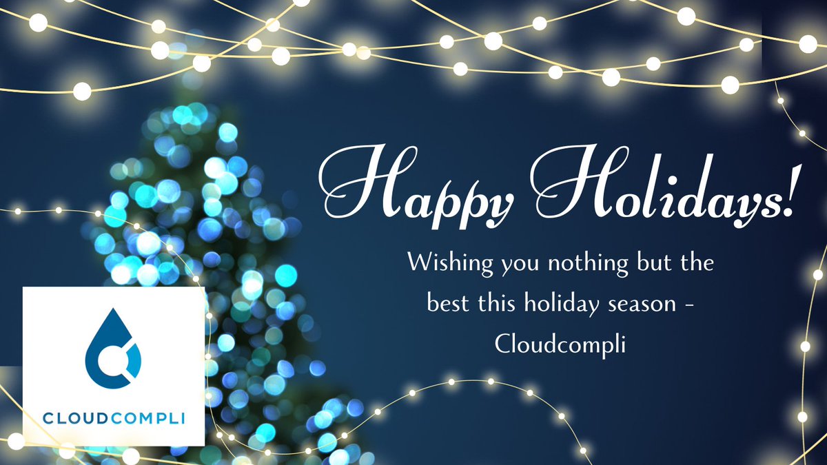 cloudcompli's tweet photo. Happy Holidays from the Cloudcompli team! We look forward to working with you in the new year. ❄️ https://t.co/nHym51m43Y