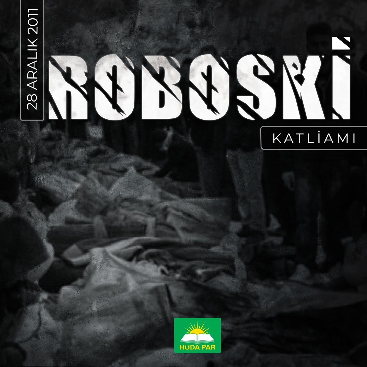 HurEkip's tweet image. Bugün #RoboskiKatliamı’nın yıl dönümü.

28 Aralık 2011’de uçakların bombardımanı sonucu 19&apos;u çocuk 34 kişinin hayatını kaybettiği katliamda katledilen 34 canımıza Allah&apos;u Teala’dan rahmet, ailelerine başsağlığı diliyoruz.