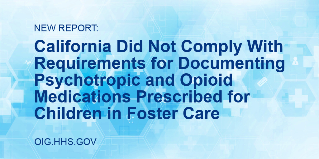 OIGatHHS's tweet photo. A new HHS-OIG report reveals inadequate oversight of psychotropic and #opioid medications for children in #fostercare. Read the full report: https://t.co/l5VtlXbDzh https://t.co/XEIdheTZfX