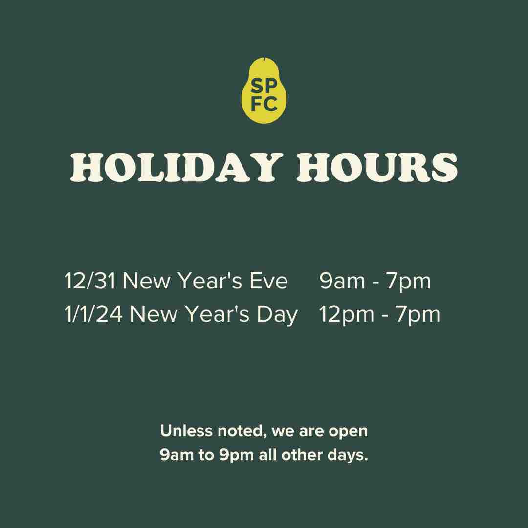 Our upcoming holiday hours are:

12/31 New Year’s Eve 9am - 7pm
1/1/24 New Year’s Day 12pm - 7pm