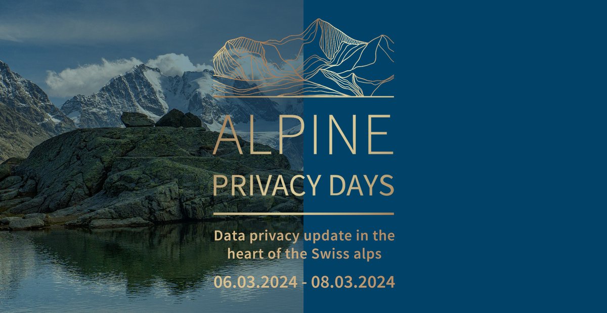 ALPINE PRIVACY DAYS: 6 - 8 March 2024, nestled in the heart of the Swiss Alps. Program & more infos: alpineprivacydays.net/program-2024/ #AlpinePrivacyDays #DataPrivacy