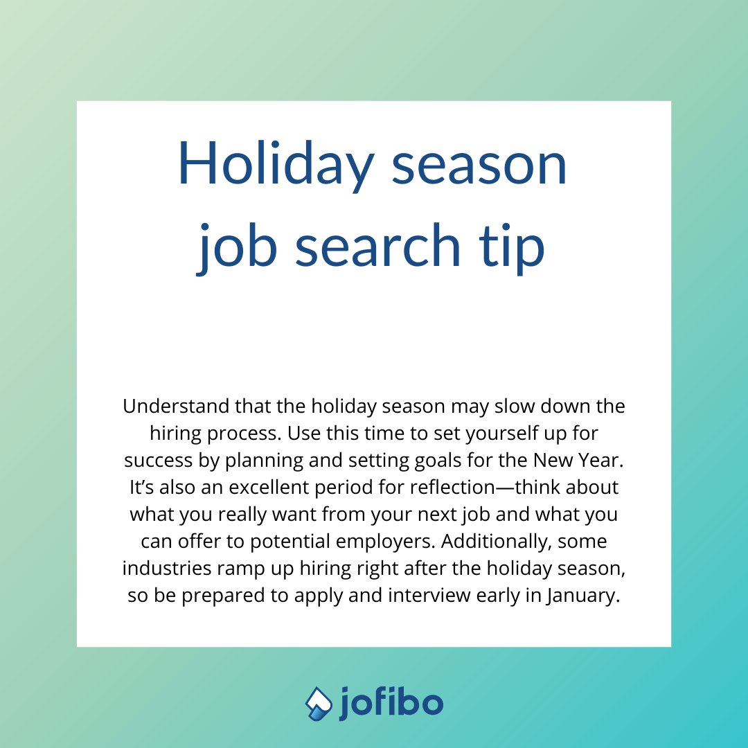Jofibocom's tweet photo. Holiday season #jobsearchtip:   The holiday season may slow down the #hiring process during the holidays. Use this time to set yourself up for success by planning and setting goals for the New Year. Be prepared to apply and interview early in January. https://t.co/gEsl0DqUJp