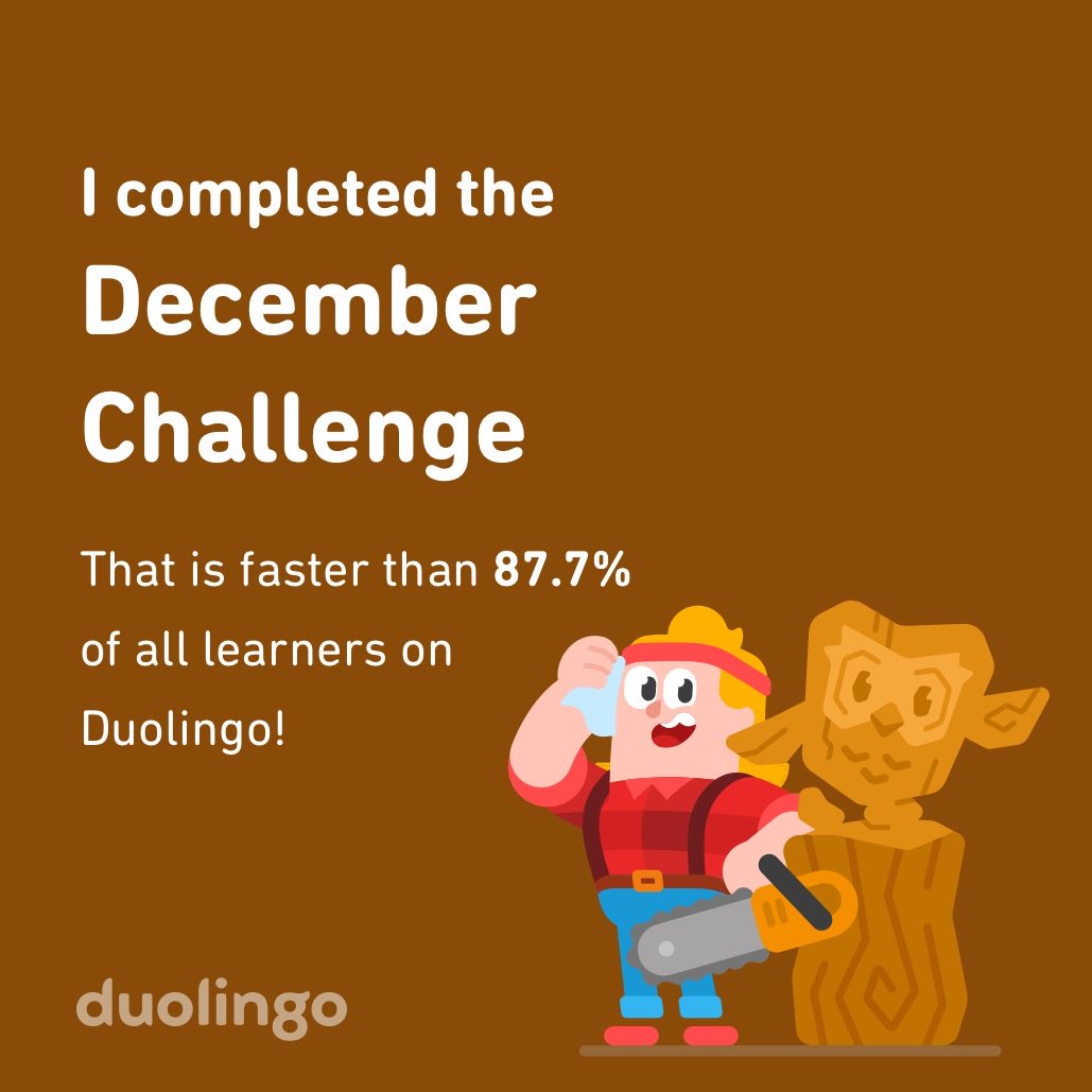 diandelions's tweet photo. I completed the December challenge faster than 87.7% of all learners on Duolingo! https://t.co/tXAA1htszv