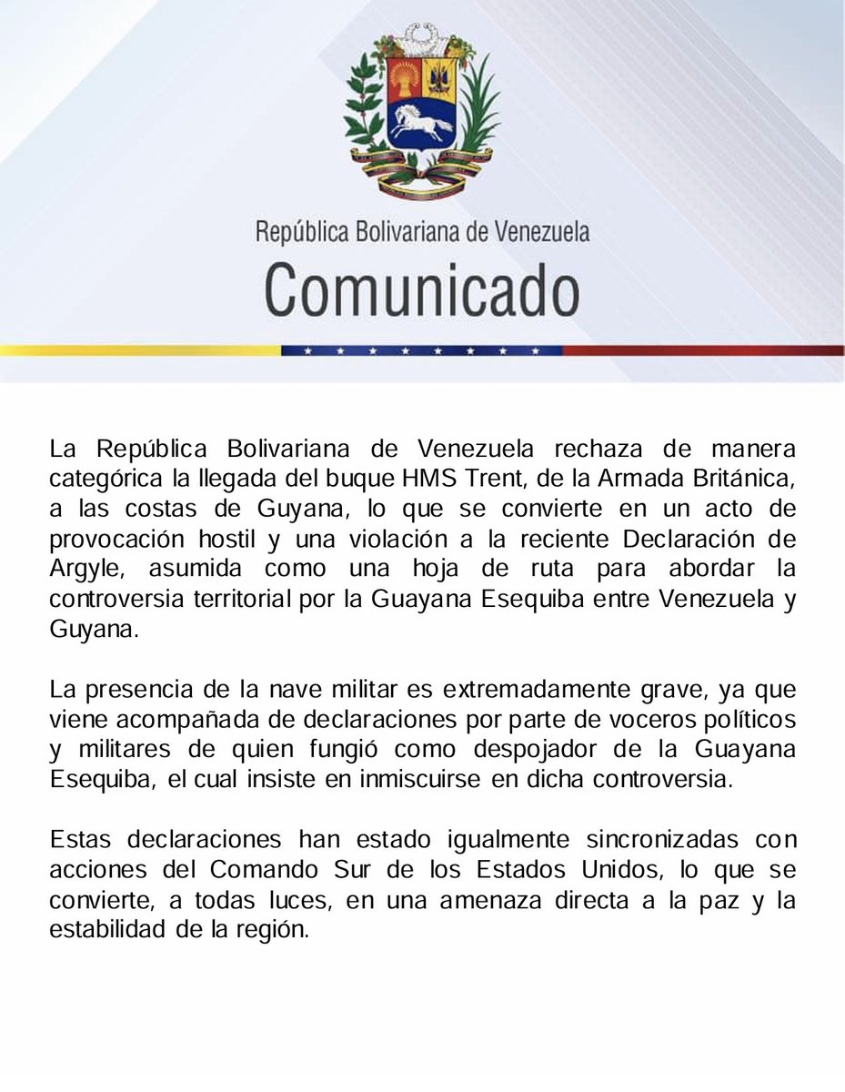 VTVcanal8's tweet photo. #COMUNICADO🔴| Venezuela rechaza de manera categórica la llegada del buque HMS Trent, de la Armada Británica, a las costas de Guyana, por considerarlo un acto de provocación hostil y una violación a la reciente Declaración de Argyle, asumida como una hoja de ruta para abordar la controversia territorial por la Guayana Esequiba entre Venezuela y Guyana.

#2023AñoDeVictoria