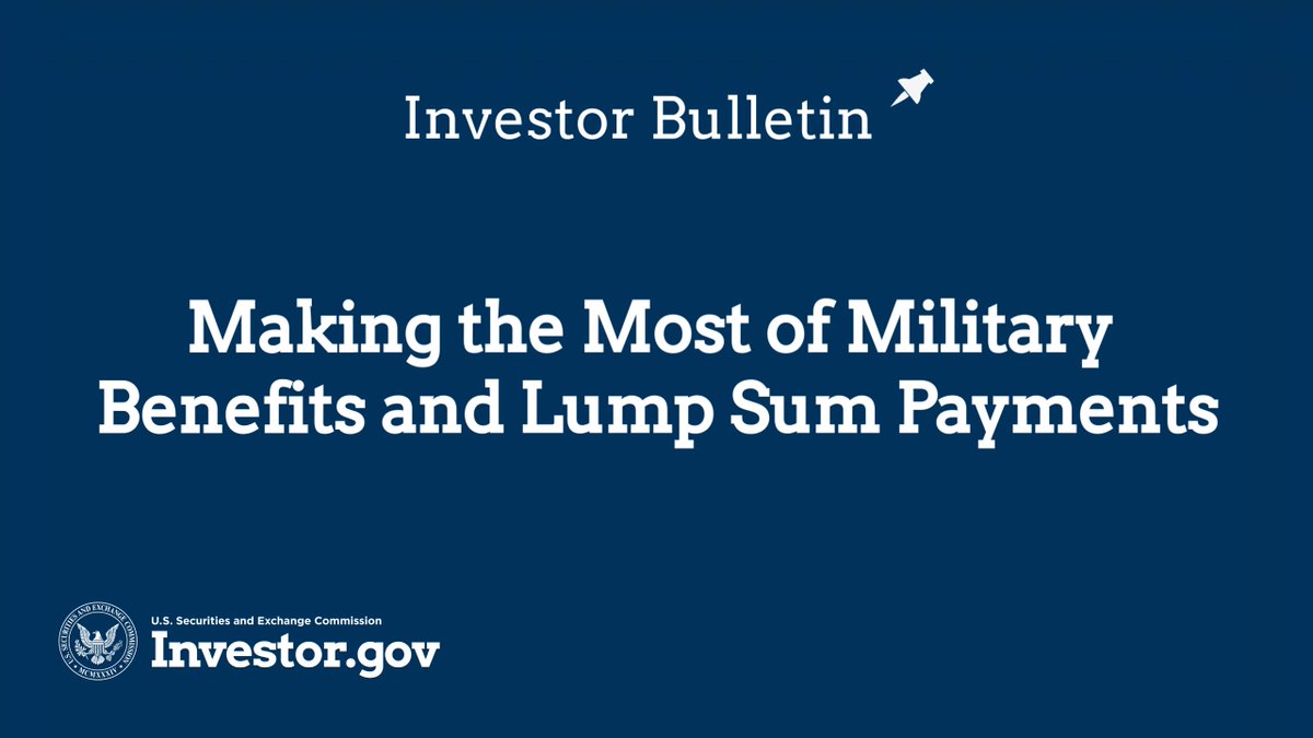 Service members or their dependents may receive lump sum payments for injuries, loss of life, insurance payouts, or lawsuit proceeds. To make the most of these lump sum payments, @SEC_Investor_Ed and @FINRAFoundation encourage you to consider these tips: investor.gov/militarylumpsum