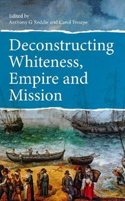 Deconstructing Whiteness, Empire and Mission Anthony G Reddie @AnthonyGReddie, Carol Troupe What happens when ‘go, make disciples’ meets ‘Black Lives Matter’? Arising from the Council for World Mission’s “Legacies of #Slavery” project, this book offers an unapologetic…