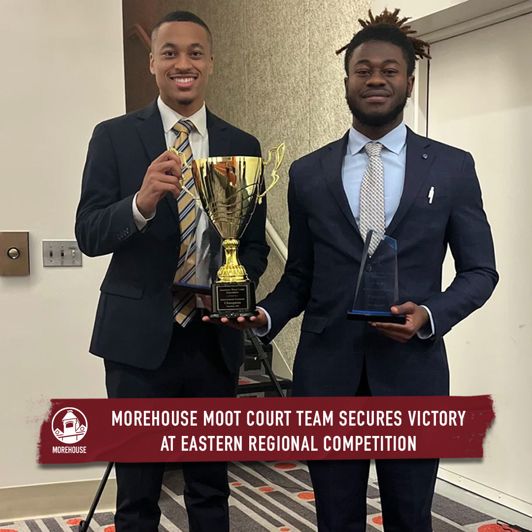 Daxton Pettus '25 &amp; Caleb Cole '25, the dynamic duo representing the Morehouse Moot Court Team, have emerged victorious at the American Moot Court Association’s Eastern Regional Tournament

To learn more about the team’s victory, click the link below:
t.ly/L5flV