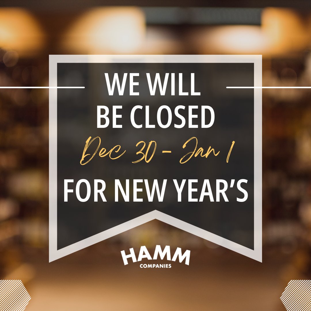 HammCompanies's tweet photo. To ring in the new year, all Hamm locations will be #closed from Saturday, Dec 30 to Monday, Jan 1. We will reopen with regular business hours on Tuesday, Jan 2. Thank you! #HolidayClosure https://t.co/q7iwEehxQv