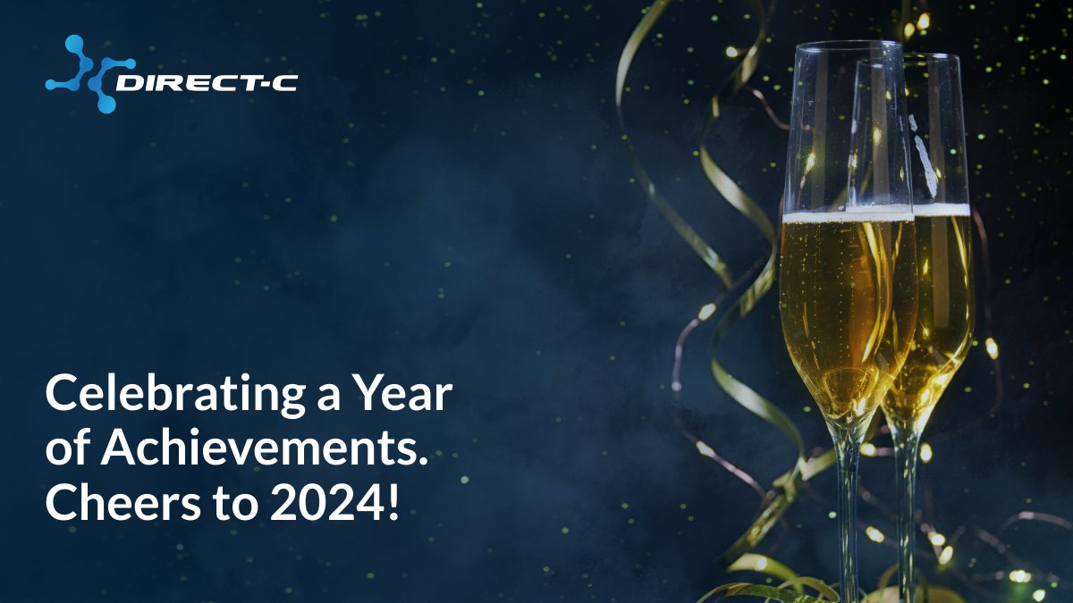 As 2023 draws to a close, we're reflecting on all the major milestones we have accomplished alongside our customers and partners. We're excited to continue driving progress with you and protecting your assets in 2024. Happy New Year from the Direct-C team to yours.