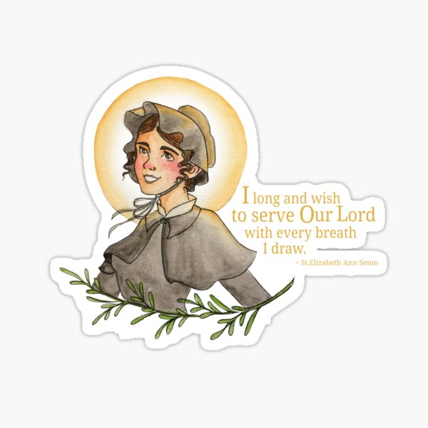 Today we celebrate the memorial feast day of St. Elizabeth Ann Seton.