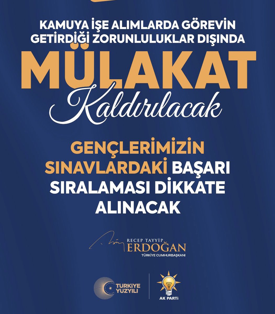 Kamuya işe alımlarda 
mülâkat kaldırılacak

14 Mayıs’ta <a href="/Akparti/">AK Parti</a>’nin seçim vaadiydi

Altındaki imza;
Cumhurbaşkanı <a href="/RTErdogan/">Recep Tayyip Erdoğan</a> 

31 Mart’ta yine seçim var 

Seçim öncesi seçmeni üzmek
büyük hata

Atama bekleyen öğretmenler tek ses olur, birlikte hareket ederse 😉

O #mülakat olmaz