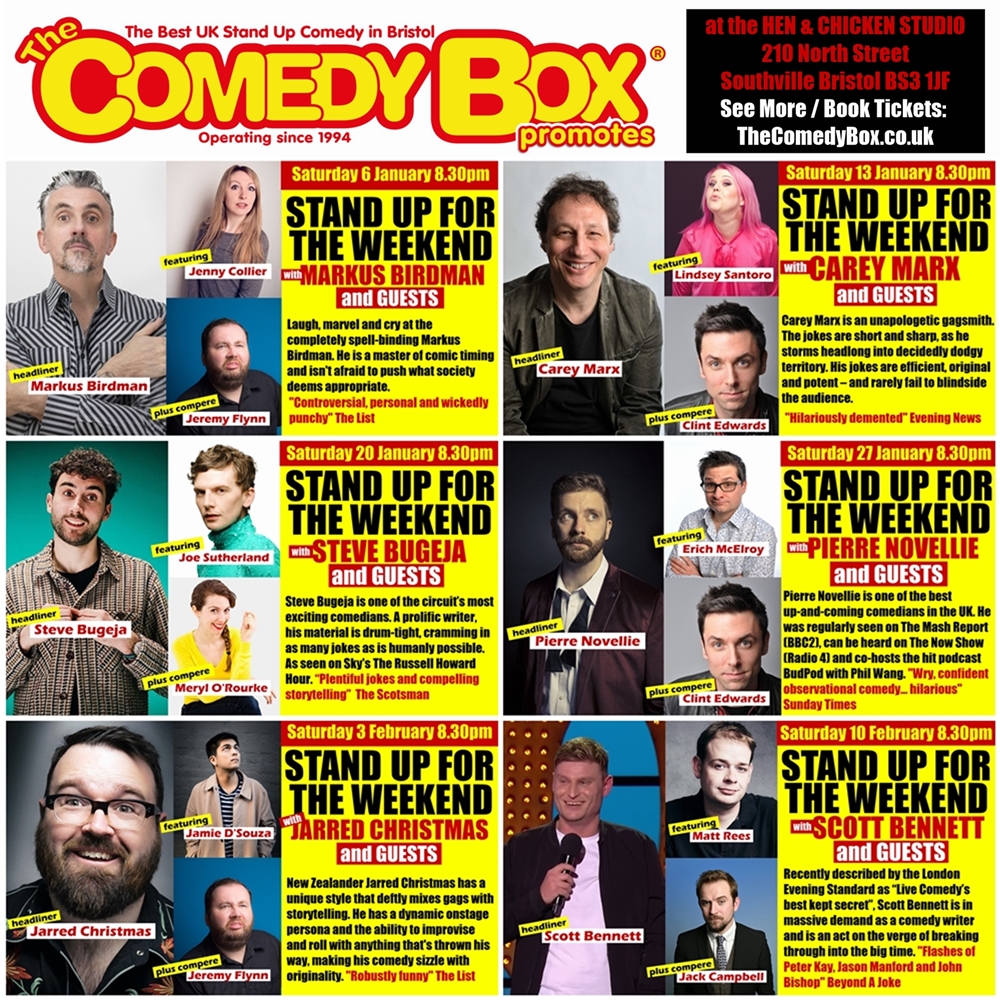 THE COMEDY BOX 1994 - 2024 30 Years of Cutting Edge Comedy Promotion and Production in Bristol The Comedy Box resumes at Bristol's Hen & Chicken Studio from Saturday 6 January with our weekly flagship show STAND UP FOR THE WEEKEND. View full listings: bit.ly/3ZSvrOH