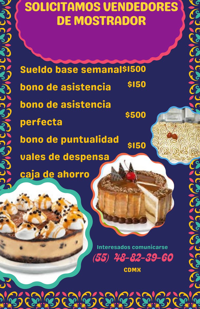 CeciRHEmpleos's tweet photo. IMPORTANTE EMPRESA PASTELERA SOLICITA
VENDEDOR DE MOSTRADOR 
ZONAS A LABORAR 
(ROMA NORTE -INSURGENTES SUR -POLANCO - AEROPUERTO CDMX PEÑON DE LOS BAÑOS -QUEVEDO ALVARO OBREGON)
REQUISITOS 
19 A 44 AÑOS
SEXO INDISTINTOS 
TURNOS A ROLAR
ESCOLARIDAS SECUNDARIA CONCLUIDA https://t.co/XwuMinZWAd