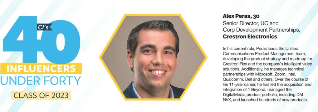commintegrator's tweet photo. Hats off to Alex Peras, Senior Director, UC &amp; Corp Development Partnerships at @Crestron, for making our 40 Influencers Under 40 list, Class of 2023! 🌟 #avtweeps #AVTalent #40Under40 https://t.co/iyLygAzKhi https://t.co/AuoYsdJrMa