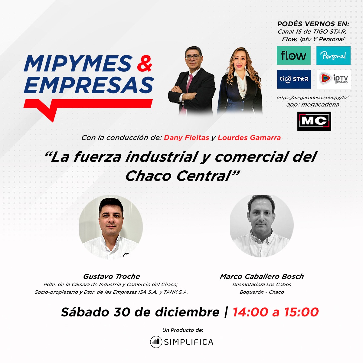 “La fuerza industrial y comercial del #CHACO, es el gran tema del sábado 30 en M&amp;E como cierre del 2023, desde la mirada de los empresarios Gustavo Troche y Marco Caballero Bosch.

Confiado en la proyección de crecimiento de casi 4%, M&amp;E desea a todos un ¡ Exitoso Año 2024 !