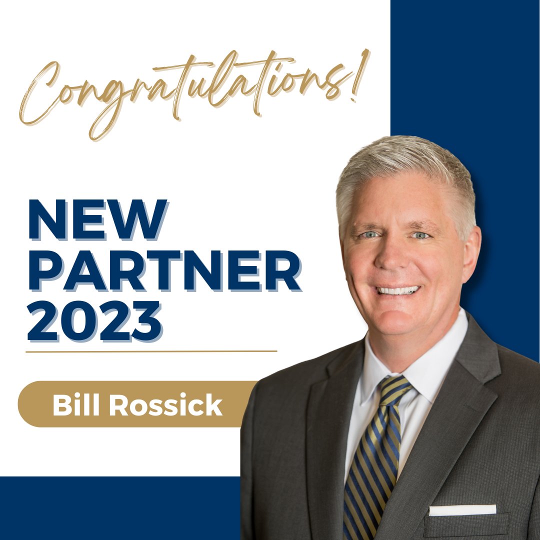 Congratulations to our newest Partner, William "Bill" Rossick!