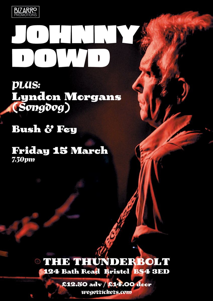 The next @BizarroPromo gig is the brilliant @Johnny_Dowd with special guest @_Songdog @Lyndon_Morgans and @BushandFey on Friday 15th March @Thunderbolt_pub Bristol. Get your tickets now wegottickets.com/event/594499