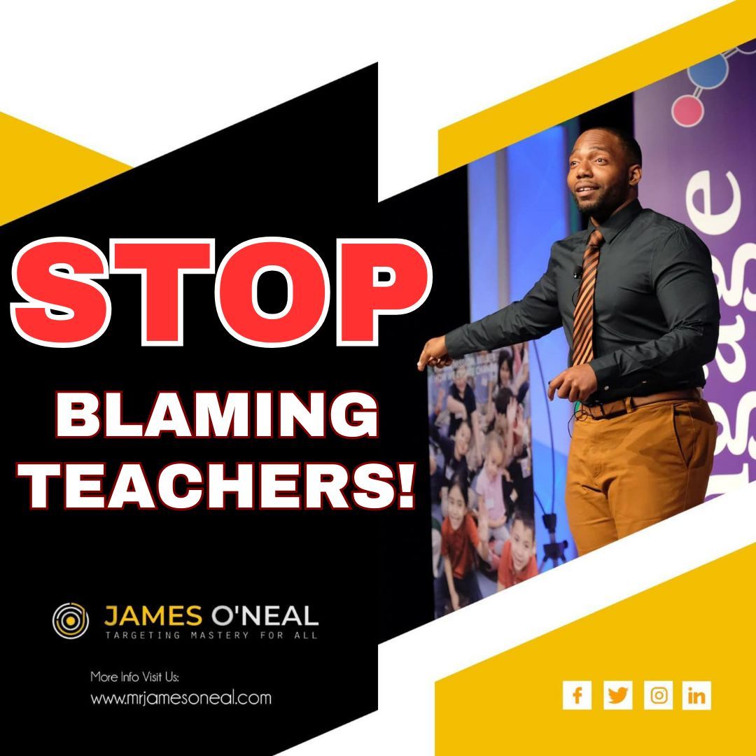 MrJamesONeal's tweet photo. STOP BLAMING TEACHERS! Success in education is a collaborative effort. Teachers are the heart of the classroom, but they need the right tools, environment, and community support. Let's shift from blame to empowerment. Stand with teachers for our future. #MasteryForAll https://t.co/nOeW8K87t7