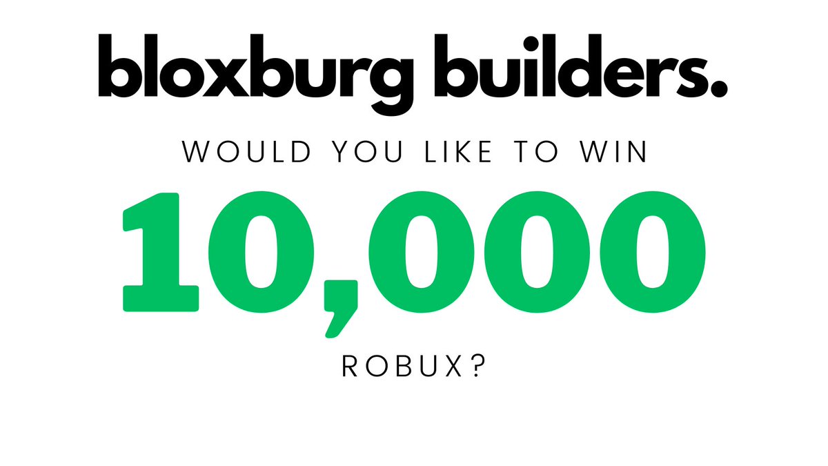 hello bloxburgers. would you like to win 10,000 robux? join for an opportunity to win. discord.gg/SsJ4q88Kjk