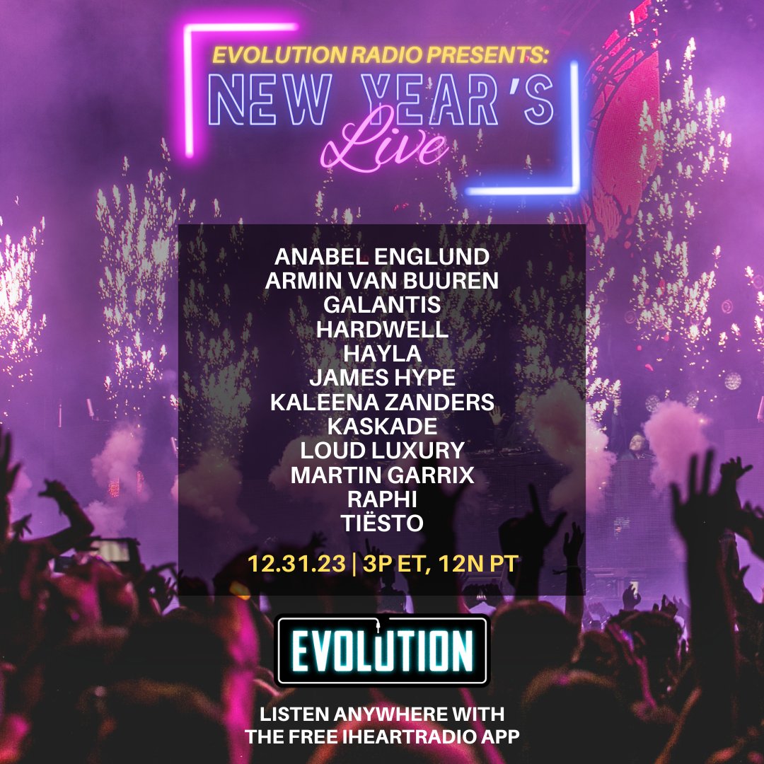 Happy NYE! Ring in 2024 tonight with @AnabelEnglund_, @arminvanbuuren, @wearegalantis, @HARDWELL, @haylasings, @JamesHYPE, @KaleenaZanders, @kaskade, @LoudLuxury, @MartinGarrix, @Raphimusic & @tiesto! iheart.com/live/evolution…