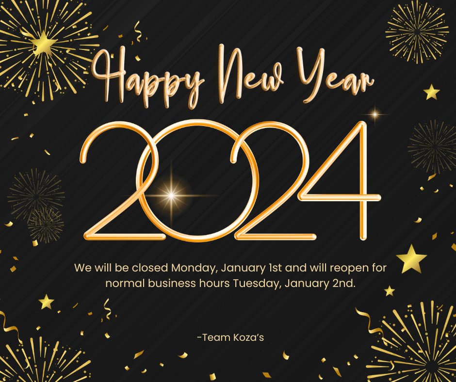 KozasInc's tweet photo. Wishing everyone an amazing 2024!
Happy New Year! 🎉 
- Team Koza's

🎆 We will be closed Monday, January 1st and reopen for normal business hours Tuesday, January 2nd.
See you next year😊 https://t.co/JsduDMfacF