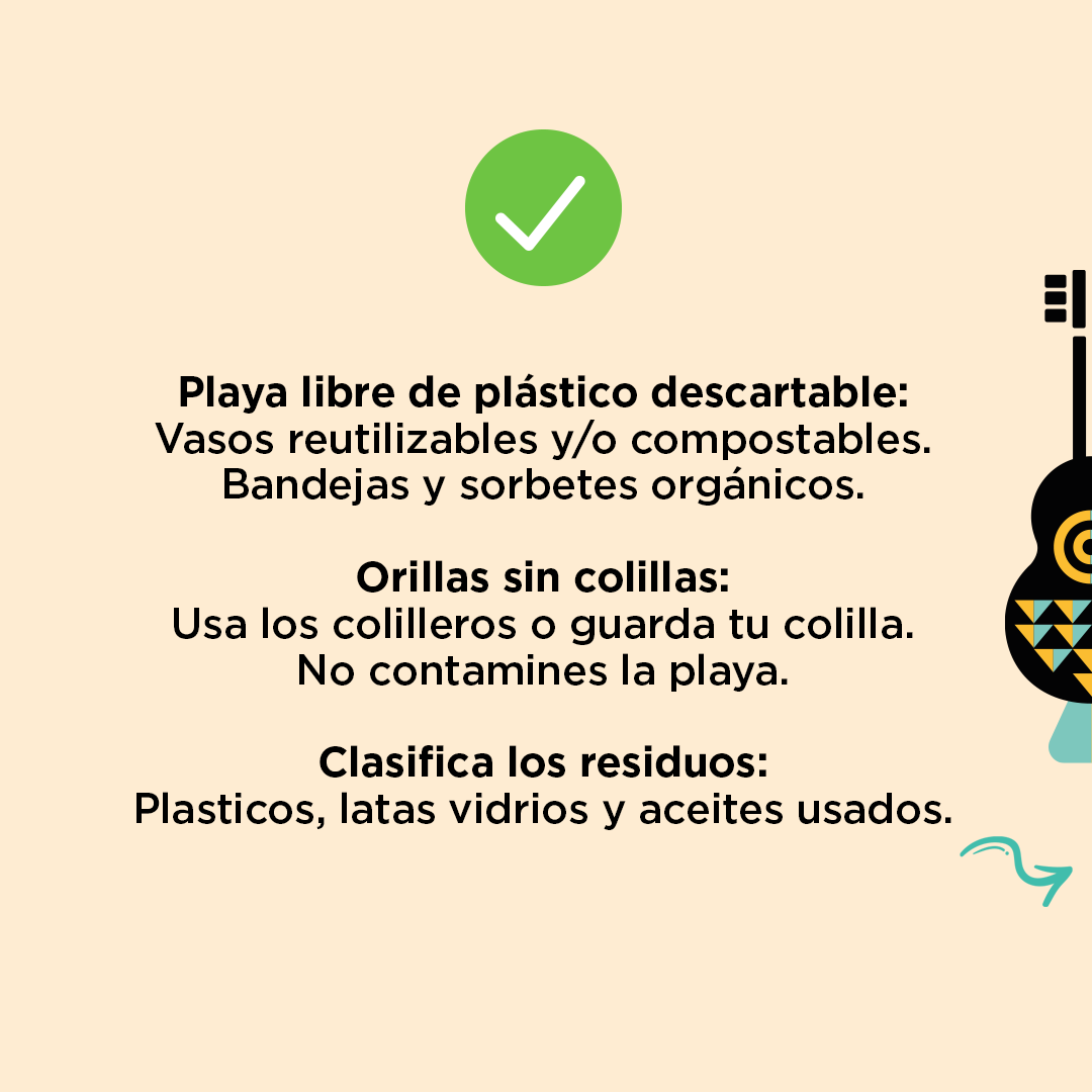 La base del proyecto La Serena es el intercambio cultural y dentro de ese intercambio la experiencia espontanea y auténtica de la playa al atardecer. Dicha playa es un espacio fundamental y por ende conlleva la responsabilidad de conservar su estado natural. Algunas sugerencias:
