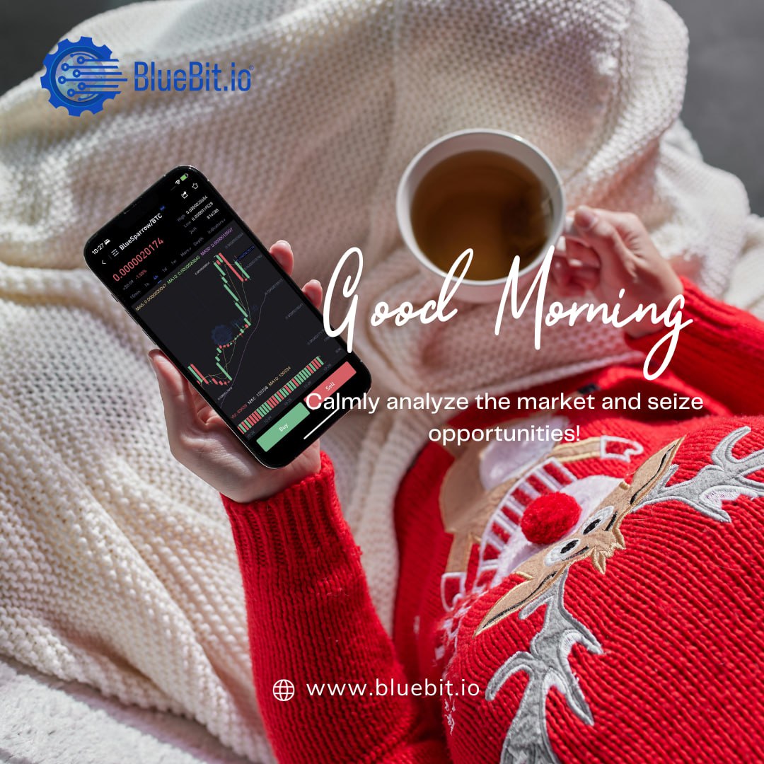 🌅 Good Morning, BlueBit Community! 🚀

☕️ Start your day with positive vibes and strategic moves. 

💪Trust the process, stay focused, and make today's trades count! 

#BlueBit #exchange #trading #Ethereum 
#Bitcoin #goodmorning #DeFi #Blockchain