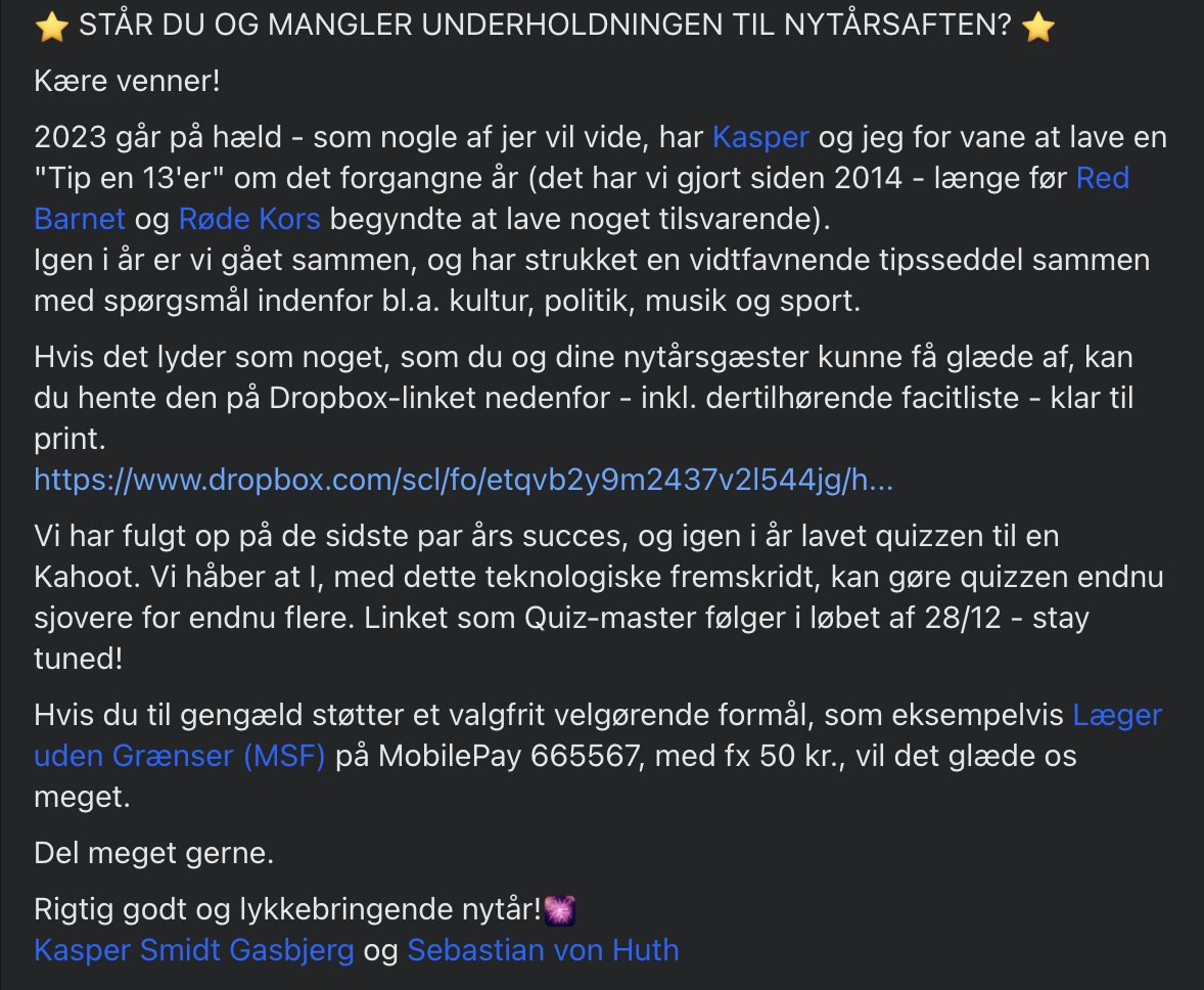 Kasper Gasbjerg (@kaspergasbjerg) on Twitter photo 🎇 STÅR DU OG MANGLER UNDERHOLDNINGEN TIL NYTÅRSAFTEN? 🎆
Aktive links i kommentarerne 🥳
<a href="/svhuth/">Sebastian von Huth</a>
<a href="/redbarnetdk/">Red Barnet</a>
<a href="/msf_dk/">Læger uden Grænser</a>
<a href="/danskrodekors/">Røde Kors</a> 🎇 STÅR DU OG MANGLER UNDERHOLDNINGEN TIL NYTÅRSAFTEN? 🎆
Aktive links i kommentarerne 🥳
<a href="/svhuth/">Sebastian von Huth</a>
<a href="/redbarnetdk/">Red Barnet</a>
<a href="/msf_dk/">Læger uden Grænser</a>
<a href="/danskrodekors/">Røde Kors</a>