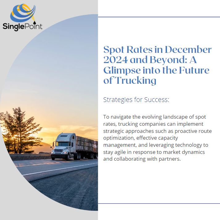 SinglePointCap's tweet image. As December 2024 unfolds, the trucking industry finds itself at the intersection of seasonal demand and economic factors influencing spot rates.

#SinglePointCapital #SpotRates #Trucking #Trucker #TruckDriver #Factor #Factoring #Invoice Factoring