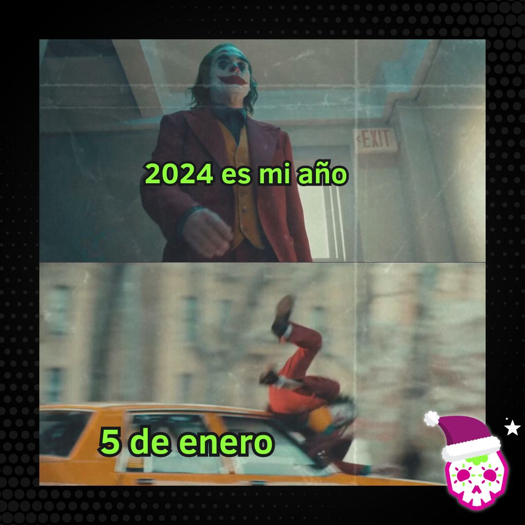 Al igual que Arthur Fleck, este año me está pisoteando.   Pero ahora sí, 2025 es mi año. 😍