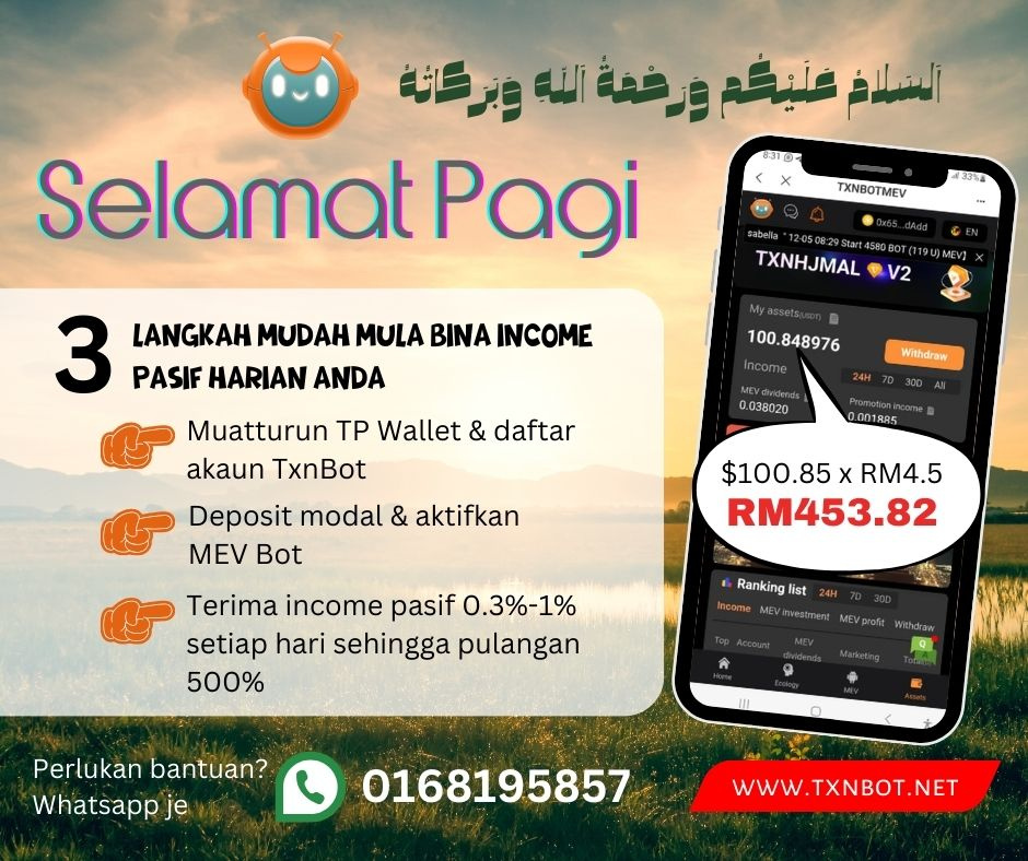 Txnbotnet's tweet photo. Salam Jumaat gais. 3 langkah mudah buat duit hari-hari. Daftar, Deposit &amp; aktifkan MEV Bot. Kerja anda tengok untung dan withdraw je. Klik https://t.co/f7A0NTS4YU untuk bermula. #txnbotnet #tidopunbuatduit #dailypassiveincome #teamcikgusalleh https://t.co/GTejjwWN9h