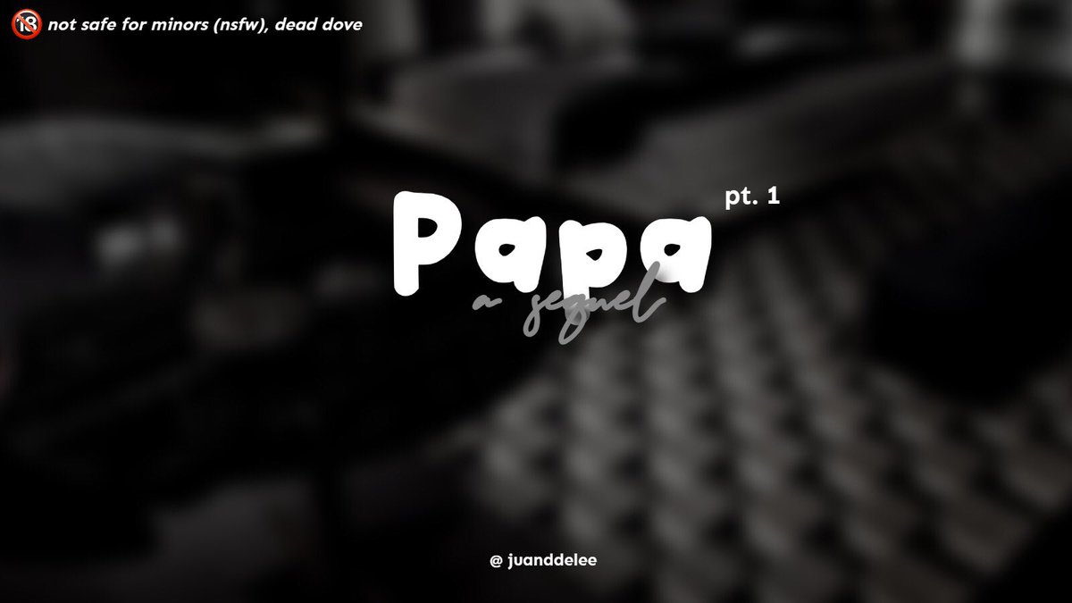 juanddelee's tweet photo. JohnMark, YuMark, YongMark, JaeMark, WooMark/JungMark one shot nsfw au🔞

   :: Papa.
       A sequel. (Part 1).

cw / tw - malepussy, cheating, incest, gangbang, dead dove

© juanddelee https://t.co/fV85Fjkli6
