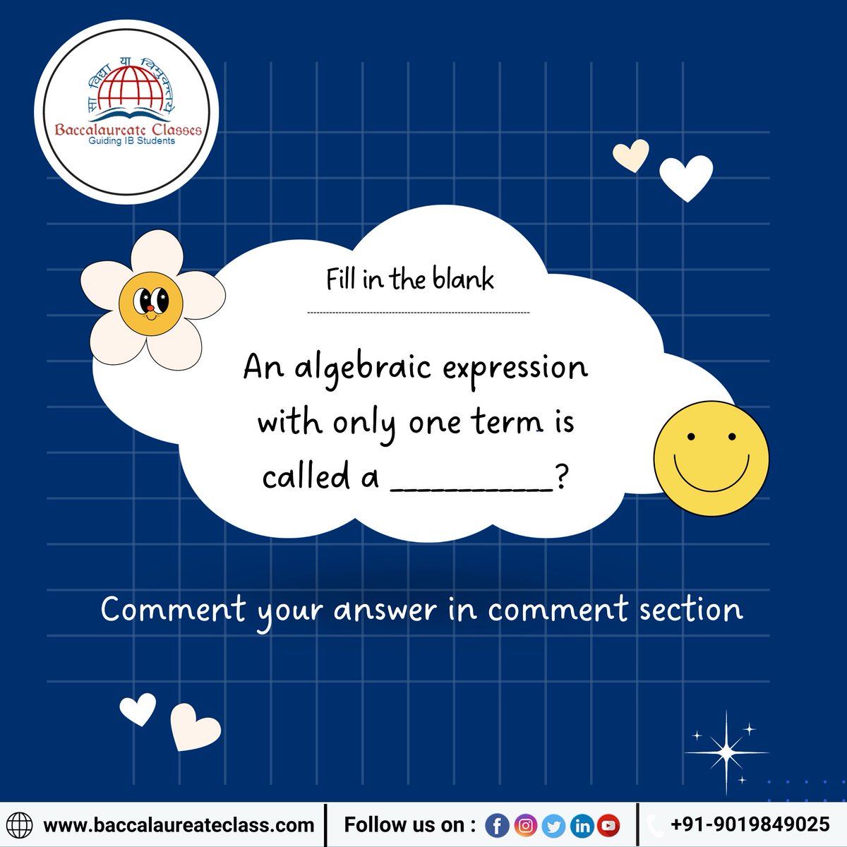 bclasses4ib's tweet image. Fill in the blank: An algebraic expression with only one term is called a ____________? 🤔
Comment your answer below! 👇
𝗩𝗶𝘀𝗶𝘁:🌐baccalaureateclass.com
𝗖𝗮𝗹𝗹:📱+91-9019849025
#ibtutor #ibmathtutor #ibonlinetutor #tuitionclasses #onlineclasses #ibtuition #tutoring